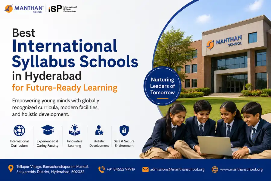 Best International Syllabus Schools in Hyderabad for Future-Ready Learning
